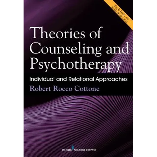 Theories of Counseling and Psychotherapy: Individual and Relational Approaches