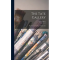 The Tate Gallery: (The National Gallery of British Art)