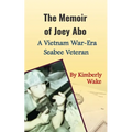 The Memoir of Joey Abo, A Vietnam War-Era Seabee Veteran