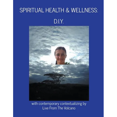Spiritual Health & Wellness: "D.I.Y."