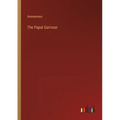 The Papal Garrison