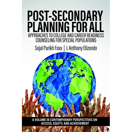 Post-Secondary Planning for All: Approaches to College and Career Readiness Counseling for Special Populations