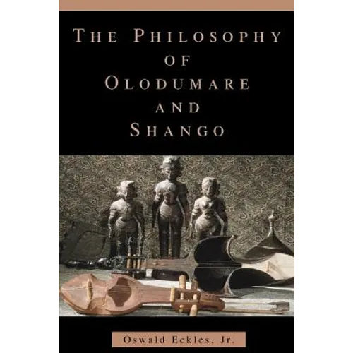 The Philosophy of Olodumare and Shango