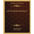 Life Of Timothy Pickering V4