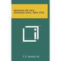 Memoirs Of Old Harvard Days, 1863-1924