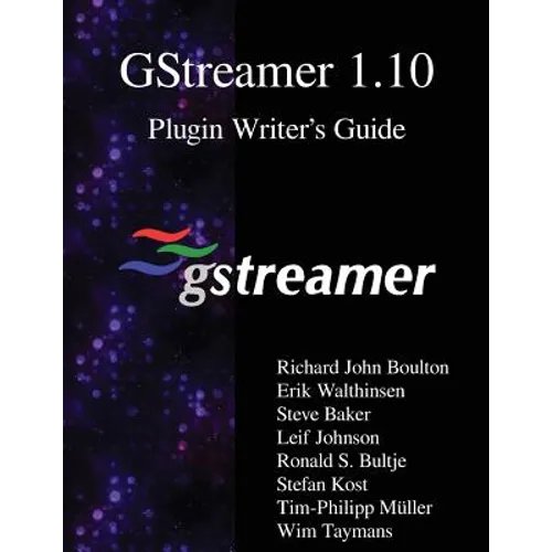 GStreamer 1.10 Plugin Writer's Guide