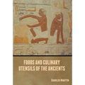 Foods and Culinary Utensils of the Ancients