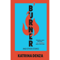 Burner: And Other Stories