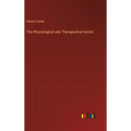 The Physiological and Therapeutical Action