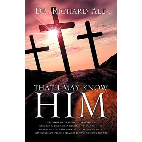 That I May Know Him