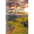 Looking Into the Mind of a Lost but Found Soul