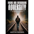 Facing and Overcoming Adversity: A Strategic Approach to Building K-12 Resilient Students