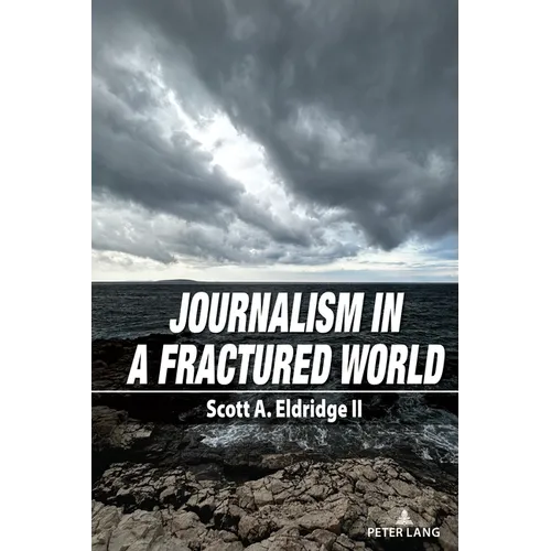 Journalism in a Fractured World