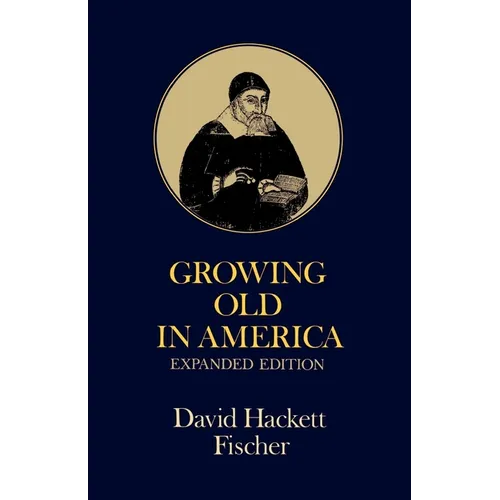 Growing Old in America: The Bland-Lee Lectures Delivered at Clark University