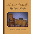 Michael Metcalf(e) the Dornix Weaver and Some Dedham Descendants