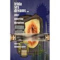 Frida Sex Dreams and Other Unnerving Disruptions