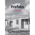 Prefabs: A Social and Architectural History