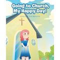 Going to Church, My Happy Day!