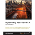 Implementing NetScaler VPX(TM) Second Edition