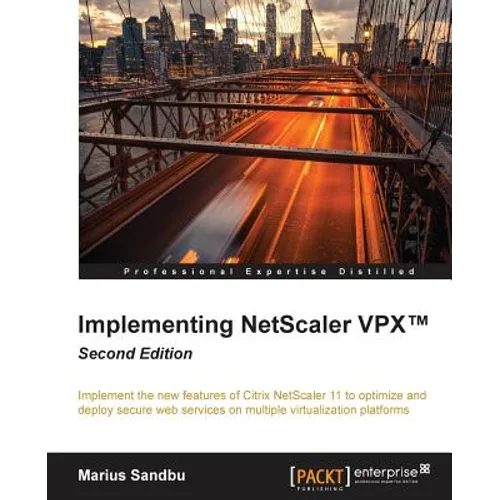 Implementing NetScaler VPX(TM) Second Edition