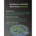 SolidWorks CAM 2021 Black Book (Colored)