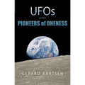 UFOs and the Pioneers of Oneness