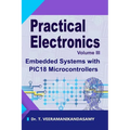 Practical Electronics (Volume III): Embedded Systems with PIC18 Microcontrollers
