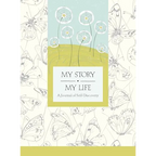 My Story, My Life: A Journal of Self Discovery