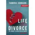 Life After Divorce: The Journey to Being Healed & Whole