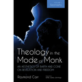 Theology in the Mode of Monk: An Aesthetics of Barth and Cone on Revelation and Freedom, Volume 1: Epistrophy: Historical and Hermeneutical Background