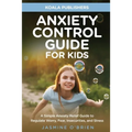 Anxiety Control Guide for Kids
