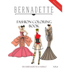 BERNADETTE Fashion Coloring Book Vol. 6: Avant Garde: Extraordinary Fashion Styles - Paperback