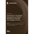Identification, Knowledge Engineering and Digital Modeling for Adaptive and Intelligent Control
