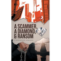 A Scammer, A Diamond & Ransom