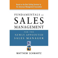 Fundamentals of Sales Management for the Newly Appointed Sales Manager