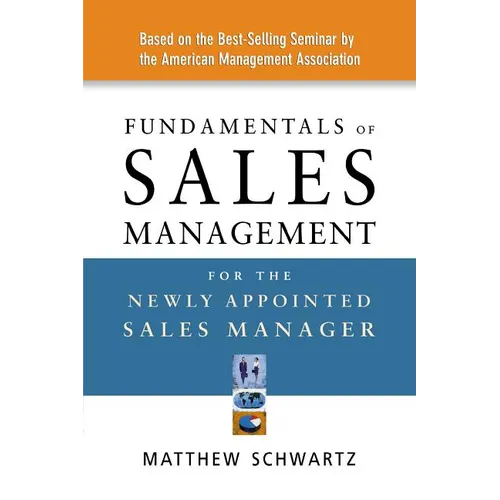 Fundamentals of Sales Management for the Newly Appointed Sales Manager