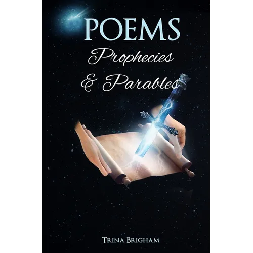 Poems, Prophecies and Parables