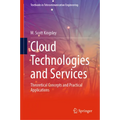 Cloud Technologies and Services: Theoretical Concepts and Practical Applications