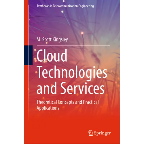 Cloud Technologies and Services: Theoretical Concepts and Practical Applications