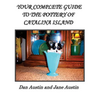 YOUR COMPLETE GUIDE to the POTTERY OF CATALINA ISLAND