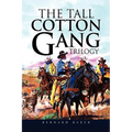 The Tall Cotton Gang Trilogy