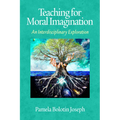 Teaching for Moral Imagination: An Interdisciplinary Exploration