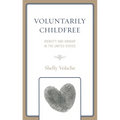 Voluntarily Childfree: Identity and Kinship in the United States