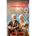 AI for Everyone: A Step by Step Guide for Seniors (2025 Edition)