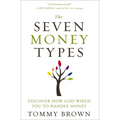 The Seven Money Types: Discover How God Wired You to Handle Money