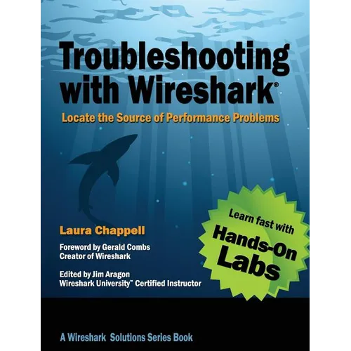 Troubleshooting with Wireshark: Locate the Source of Performance Problems