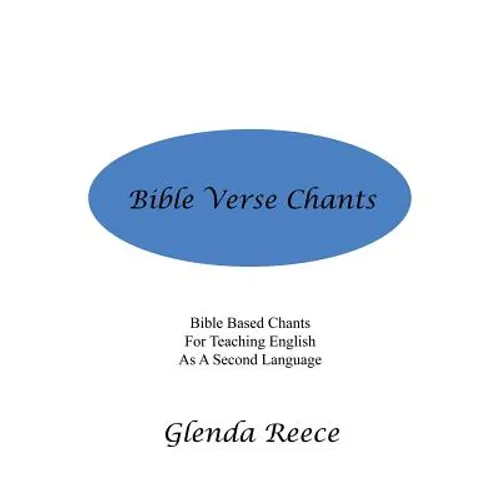 Bible Verse Chants: Bible Based Chants For Teaching English As A Second Language