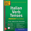Practice Makes Perfect: Italian Verb Tenses, Premium Third Edition