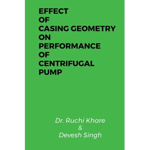 Effect of Casing Geometry on Performance of Centrifugal Pump
