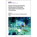 Access Control and Security Monitoring of Multimedia Information Processing and Transmission